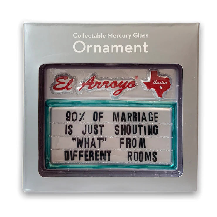 El Arroyo Ornament 90% of Marriage | Cornell's Country Store