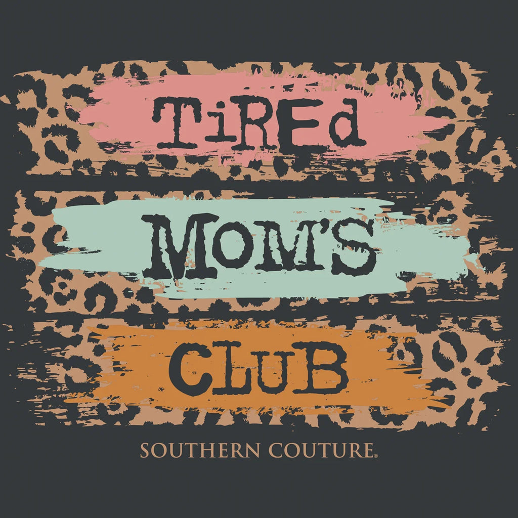 Tired Moms Club Graphic Tee | Cornell's Country Store