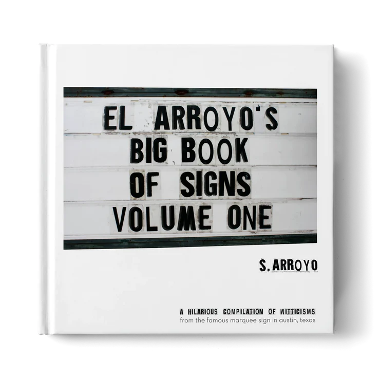 El Arroyo's Big Book Of Signs, Vol. One | Cornell's Country Store