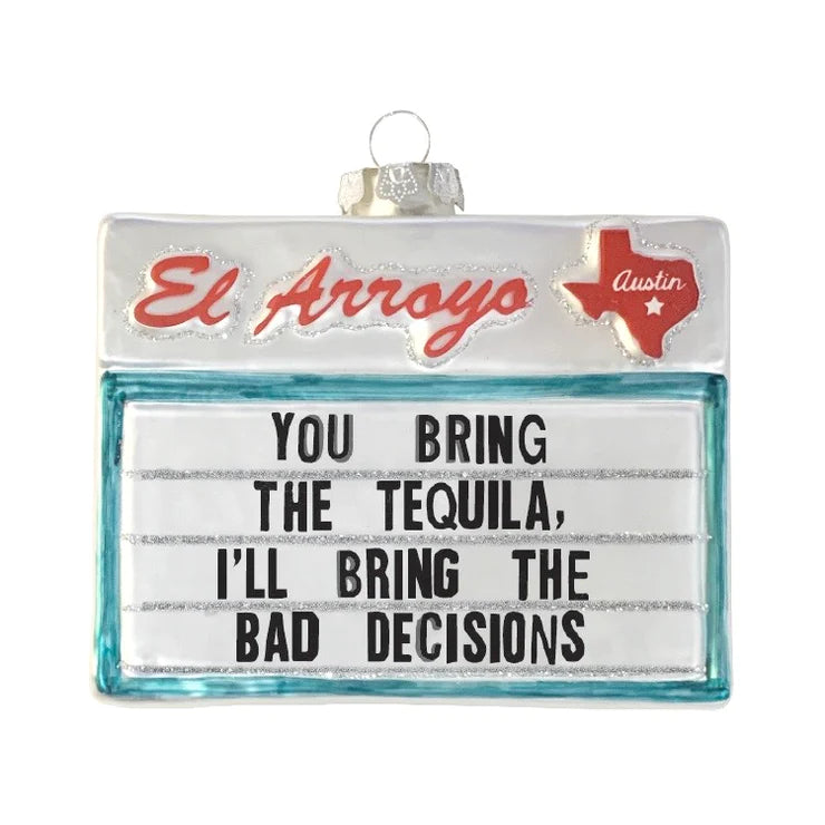 El Arroyo Ornament - Bad Decisions | Cornell's Country Store